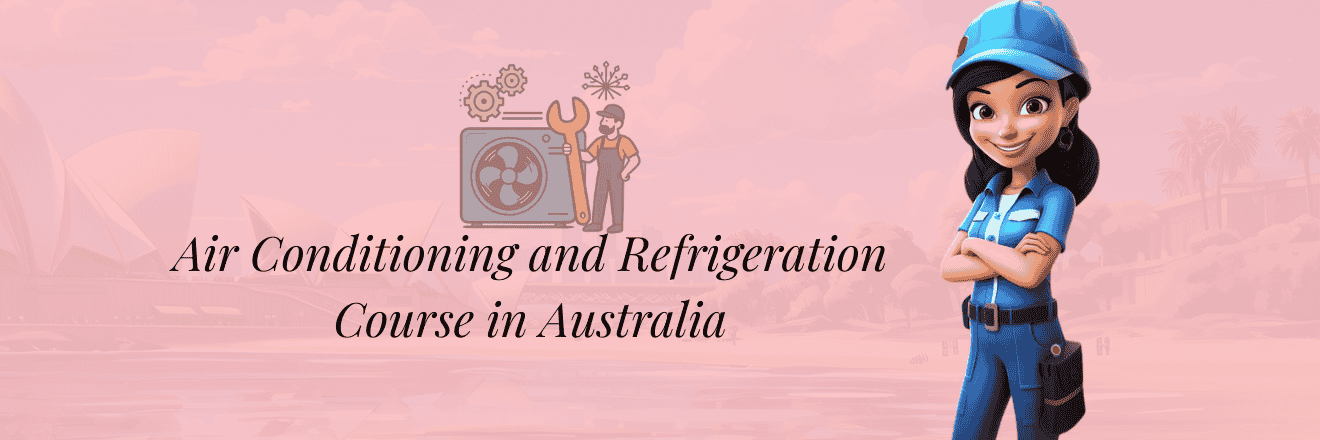 Air Conditioning and Refrigeration Course in Australia: PR Pathway Explained (2026) 